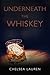 Underneath the Whiskey