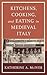 Kitchens, Cooking, and Eating in Medieval Italy (Historic Kitchens)