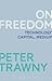 On Freedom: Technology, Capital, Medium