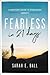 Fearless in 21 Days: A Surv...