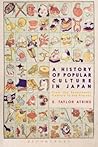 A History of Popular Culture in Japan: From the Seventeenth Century to the Present
