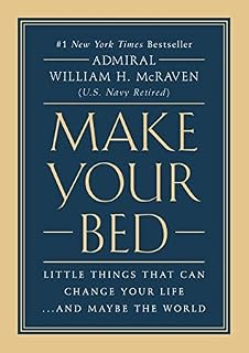 Make Your Bed by William H. McRaven
