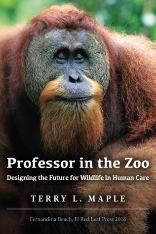 Professor in the Zoo: Designing the Future for Wildlife in Human Care (Paperback)