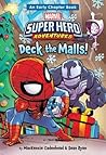 Spider-Man & Friends Deck the Malls!: A Super Hero Adventures Early Chapter Book Spider-Man & Friends Deck the Malls!: A Super Hero Adventures Early Chapter Book