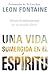 Una vida sumergida en el Espíritu / The Spirit Contemporary Life: Desate lo sobrenatural en su mundo diario (Spanish Edition)