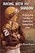 Racing With My Shadow: The Compelling True Story of America's First Leading Female Jockey
