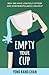 Empty Your Cup: Why We Have Low Self-Esteem and How Mindfulness Can Help (Self-Compassion)