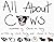 All About Cows