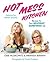 Hot Mess Kitchen by Gabi Moskowitz