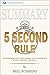 Summary: The 5 Second Rule:...