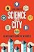 Science and the City: The Mechanics Behind the Metropolis (Sigma)