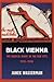 Black Vienna: The Radical R...