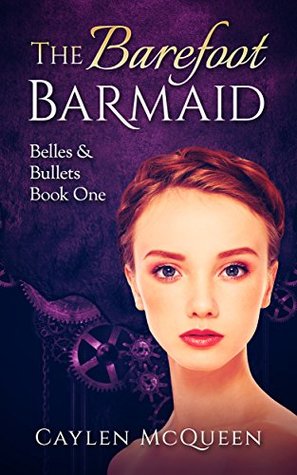 The Barefoot Barmaid (Belles & Bullets, #1)
