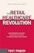 The Retail Healthcare Revolution