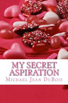 My Secret Aspiration