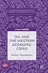 Oil and the Western Economic Crisis (Building a Sustainable Political Economy: SPERI Research & Policy)