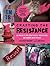 Crafting the Resistance by Lara Neel