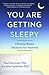 You Are Getting Sleepy: Lif...