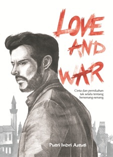 Love and War: Cinta dan Pernikahan tak selalu tentang bersenang-senang (Paperback)