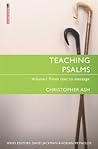 Teaching Psalms Vol. 1 by Christopher Ash