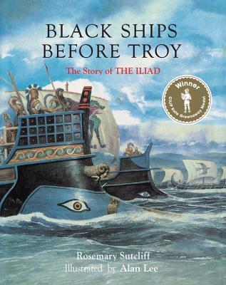 Black Ships Before Troy: The Story of The Iliad