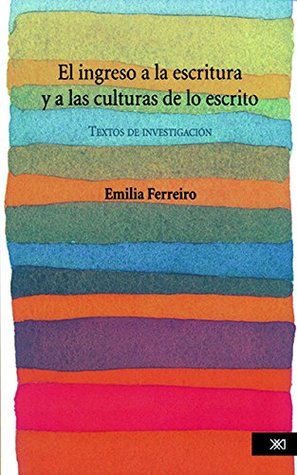 El ingreso a la escritura y a las culturas de lo escrito (Spanish Edition)