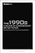 The 1990s: A Decade of Cont...
