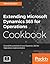 Extending Microsoft Dynamics 365 for Operations Cookbook by Simon Buxton