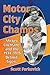 Motor City Champs: Mickey Cochrane and the 1934-1935 Detroit Tigers