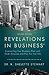 Revelations in Business: Connecting Your Business Plan with God’s Purpose and Plan for Your Life