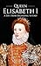 Queen Elizabeth I: A Life F...