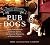 Great British Pub Dog: From Dachshunds to Great Danes, the Canine Residents of Britain’s Pubs