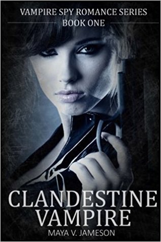 Clandestine Vampire (Vampire Spy Romance Series #1)