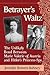 Betrayer's Waltz: The Unlikely Bond Between Marie Valerie of Austria and Hitler's Princess-Spy