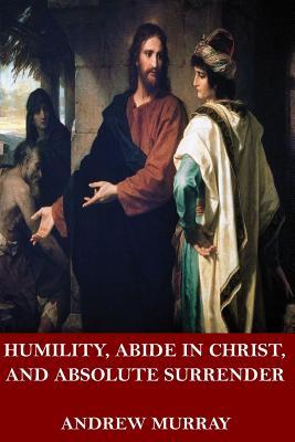 Humility / Abide in Christ / Absolute Surrender
