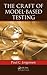 The Craft of Model-Based Testing