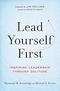 Lead Yourself First: Inspiring Leadership Through Solitude