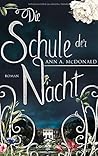 Die Schule der Nacht by A.A. McDonald