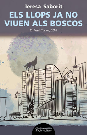 els llops ja no viuen als boscos
