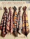 Jo's Little Favorites II: A Classic Collection of 15 Small Quilts Jo's Little Favorites II: A Classic Collection of 15 Small Quilts