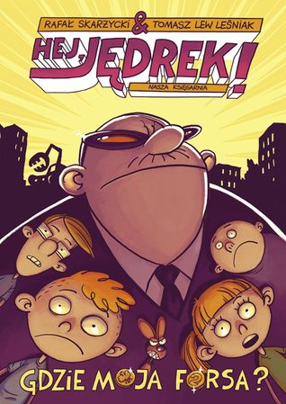 Gdzie moja forsa? (Hej, Jędrek!, #2)