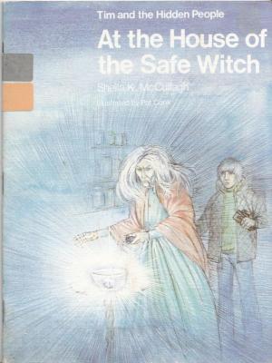 At the House of the Safe Witch (Tim and the Hidden People Book B6)