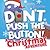 Don't Push the Button! A Christmas Adventure: A Funny Interactive Holiday Book For Kids