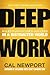 Deep Work by Cal Newport