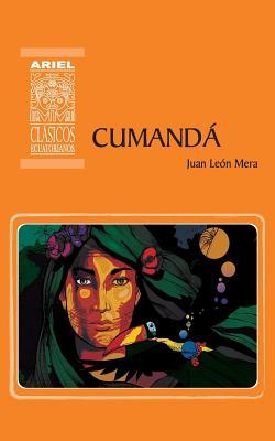 Cumandá: Un drama entre salvajes (Spanish Edition)