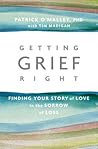 Getting Grief Right by Patrick O'Malley