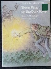 Three Fires on the Dark Tower (Tim and the Hidden People Book C7)