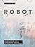 Robot: A Visual Atlas from ...