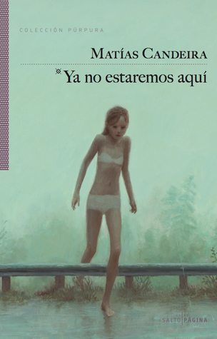 Ya no estaremos aquí