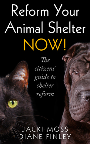 Reform Your Animal Shelter NOW!